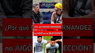 ¿Por qué NACHO FERNANDEZ no llegó a la SELECCIÓN #ARGENTINA? | Entrevista Joaqo #Futbol #Messi