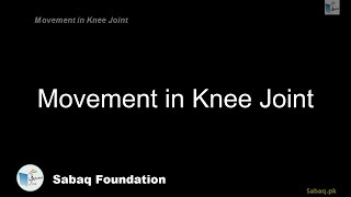 Movement in Knee Joint