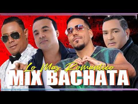 BACHATA MIX LO MEJOR - ROMEO SANTOS, ZACARÍAS FERREIRA, HECTOR ACOSTA, FRANK REYES