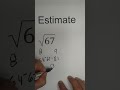 Estimating Square Roots of Numbers