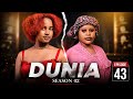 DUNIA SEASON 02 (Ep 43)