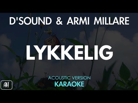 D’Sound & Armi Millare – Lykkelig (Karaoke/Acoustic Instrumental)