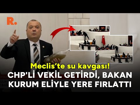 Meclis'te su kavgası: CHP'li vekil getirdi, Bakan Kurum eliyle yere fırlattı