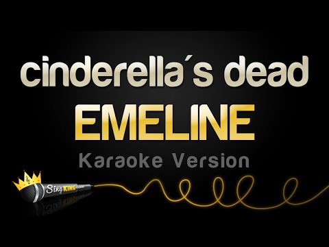 EMELINE – cinderella’s dead (Karaoke Version)