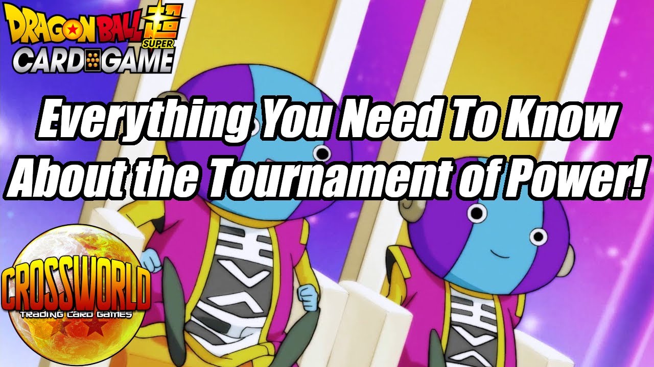 Mack Tournament of Power: Everything You Need to Know! - Dragon Ball Super Card Game