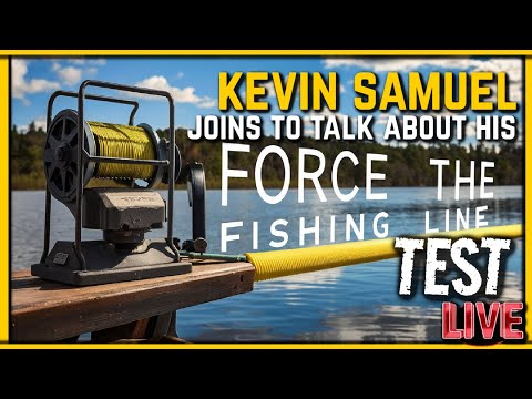 Force The Fishing Line | Kevin Samuel joins to discuss his upcoming test 6/5/24