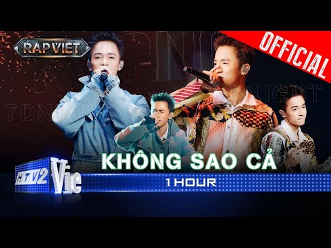 KHÔNG SAO CẢ - [1 HOUR] - 7dnight | Rap Việt 2024