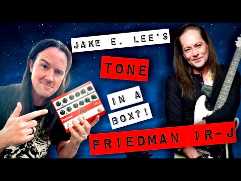 The Friedman IR-J: Jake E. Lee’s Tone in a BOX!