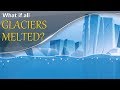 Impacts of Melting Glaciers
