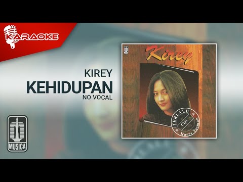 Kirey – Kehidupan (Official Karaoke Video) | No Vocal