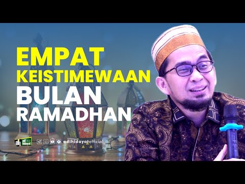 Empat Keistimewaan Ramadhan - Ustadz Adi Hidayat