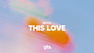 ENVOL - This Love