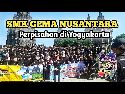 SMK Gema Nusantara Go To Yogyakarta