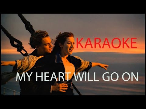 MY HEART WILL GO ON – (KARAOKE)