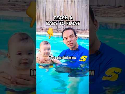 TEACH A BABY TO FLOAT - Step 1