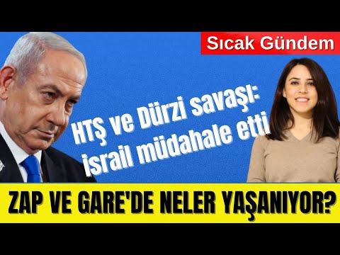 🛑  ZAP VE GARE'DE NELER YAŞANIYOR? 🛑 DÜRZİLER VE HTŞ ÇATIŞMASI BÜYÜYOR: İSRAİL SAHAYA İNDİ