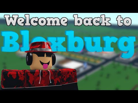 WELCOME BACK TO BLOXBURG