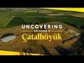 Çatalhöyük: A Journey Through Time