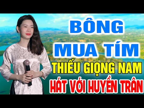 Karaoke Bông Mua Tím ➤ Song Ca Cùng Huyền Trân ➤ Karaoke Thiếu Giọng Nam