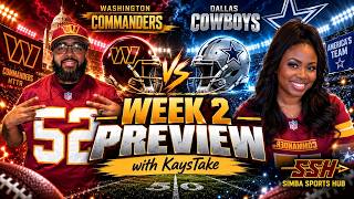 DALLAS WEEK IS HERE!  Commanders vs Cowboys Week 2 Preview ft. @KaysTake
