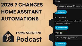 Home Assistant 2026.7 Brings The Biggest Automation Upgrade Yet
