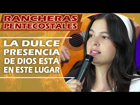 La Dulce Presencia de Dios está en este lugar | CUMBIAS Y RANCHERAS PENTECOSTALES QUE ALEGRAN TU DÍA