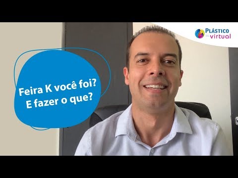 PLÁSTICO VIRTUAL – Feira K você foi? E fazer o que?