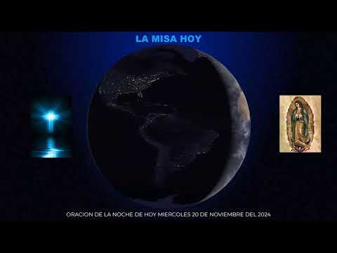 Oración de la noche de hoy miercoles 20 de noviembre del 2024