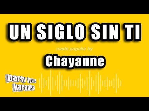 Chayanne – Un Siglo Sin Ti (Versión Karaoke)