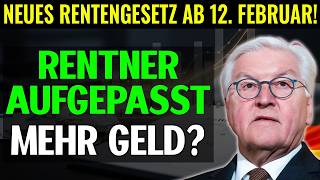 ⚠️ Neues Rentengesetz ab 12. Februar 2026 – Was Rentner & zukünftige Ruheständler wissen müssen!
