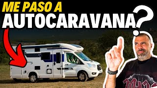 ¿Dejaría la CAMPER por una autocaravana? ¡Lo he probado y flipas!