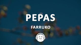 Farruko - Pepas (Letra/Lyrics)