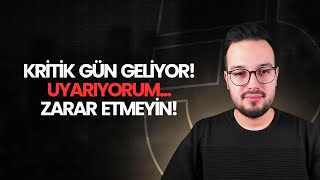 Kritik Güne Az Kaldı Dikkat Edin Zarar Etmeyin!