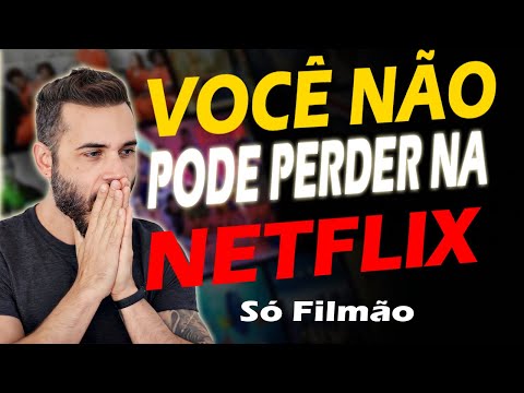 Top 7 Filmes Imperdíveis Na NETFLIX / SÓ FILMAÇOS !!