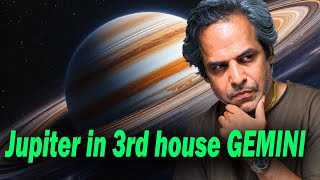 Jupiter in the 3rd house in Gemini