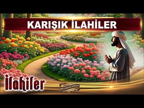 İlahiler / Ben Muhammed'i ararım, bulamazsam hep yanarım / Karışık seçme en güzel İlahiler dinle