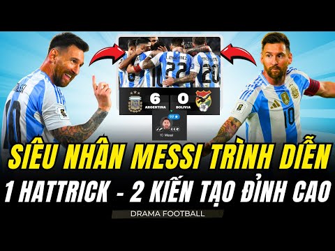 NHÀ VUA MESSI THỊ UY SỨC MẠNH : MÀN TRÌNH DIỄN SIÊU ĐỈNH CAO GIÚP ARGENTINA HỦY DIỆT BOLIVIA
