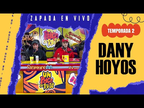 DANY HOYOS / Zapada EN VIVO en UN POCO DE RUIDO !