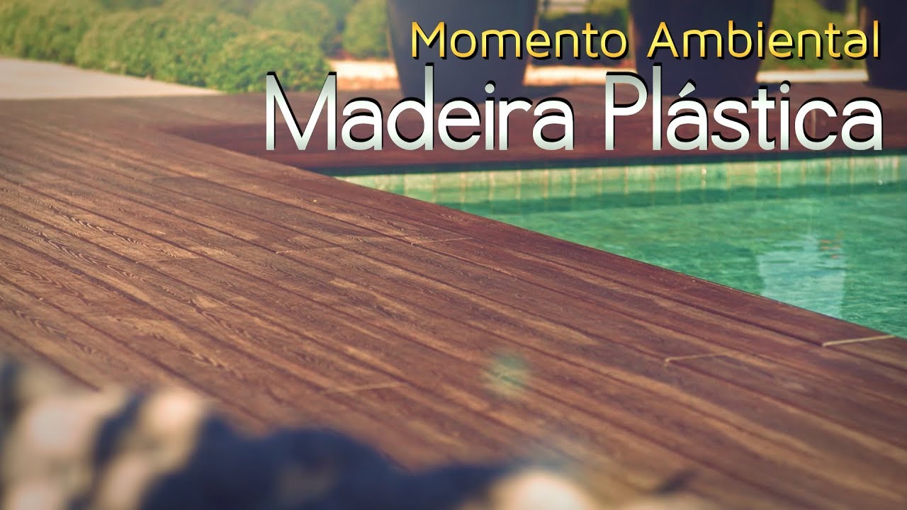 MOMENTO AMBIENTAL – Madeira Plástica