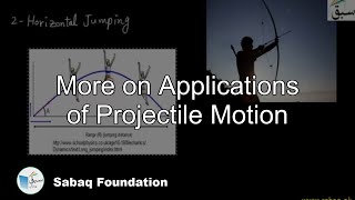 More on Applications of Projectile Motion