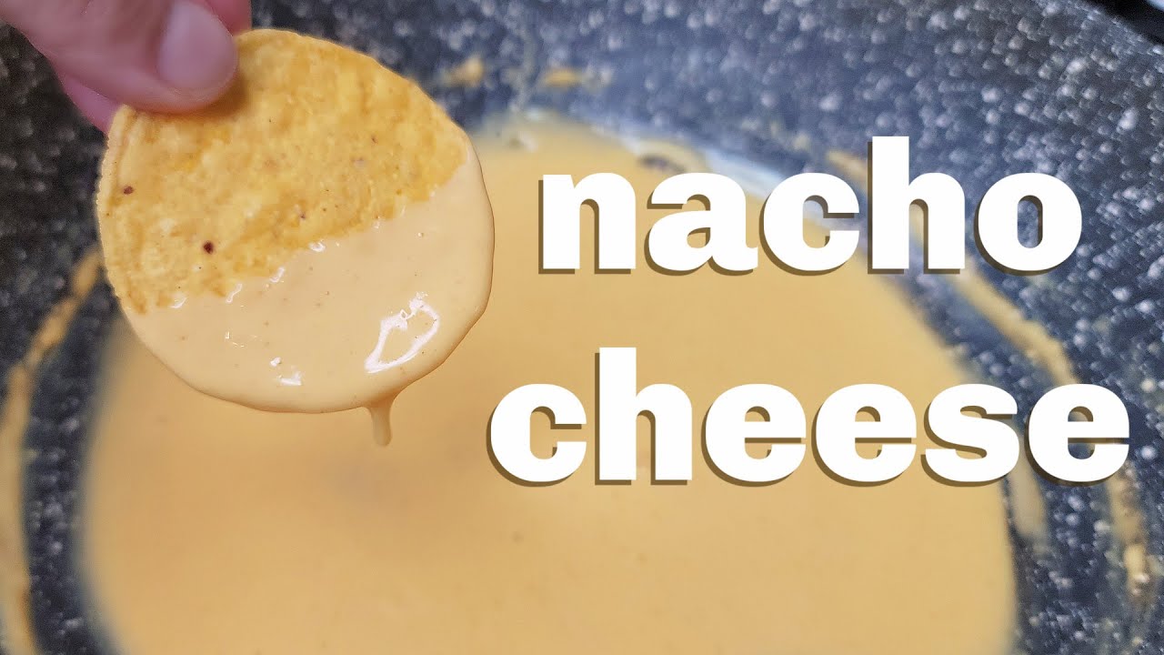 How To Make Nacho Cheese Sauce 2 Ways
