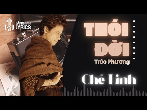 Chế Linh | Thói Đời (Trúc Phương) | Official Làng Văn (Lyrics)