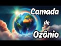 Camada de Ozônio e Protocolo de Montreal