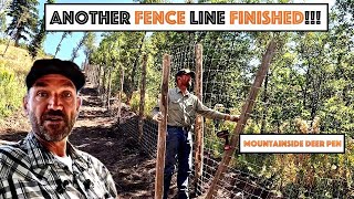 #811 - Mountainside Deer Pen - Another Fence Line Finished!!! One To Go!