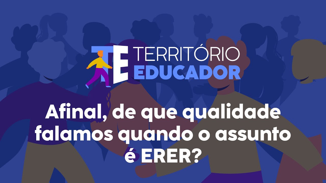 Afinal, de que qualidade falamos quando o assunto é ERER?
