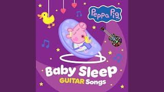 Peppa's Lullaby (Baby Sleep Guitar Version)