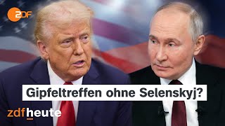 Putin und Trump planen Treffen - Ukraine bleibt außen vor? | ZDF Morgenmagazin