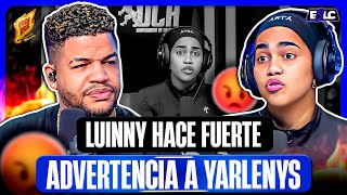 LA ADVERTENCIA DE LUINNY A YARLENYS POR NO SOLTARLO Y SIEMPRE ACABARLO “TE VOY A DAR DURO”