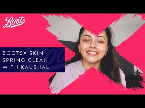 Skincare Tutorial | Skin Spring Clean with Kaushal | BootsX | Boots UK