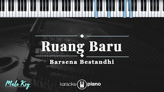 Ruang Baru - Barsena Bestandhi | KARAOKE PIANO - MALE KEY